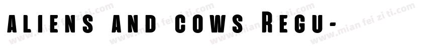 aliens and cows Regu字体转换